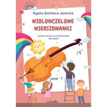 Jarecka Agata: "Wiolonczelowe wierszowanki" Zeszyt 2.